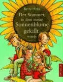 Der Sommer, In Dem Meine Sonnenblume Gekillt Wurde