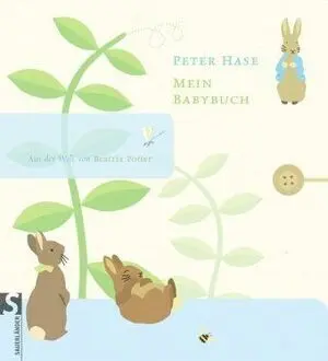 Peter Hase Mein Babybuch