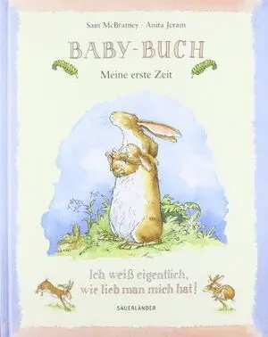 Baby-Buch. Ich Weiß Eigentlich, Wie Lieb Man Mich Hat!