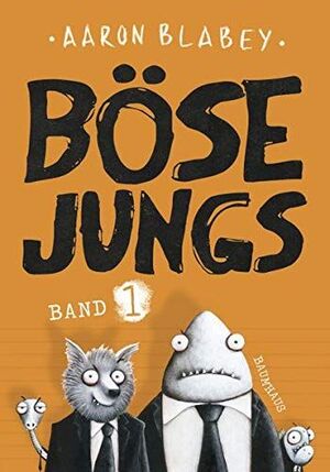 BÖSE JUNGS. BAND 1