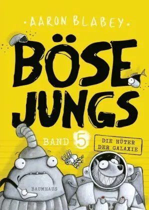 Böse Jungs - Die Hüter Der Galaxie (Band 5)