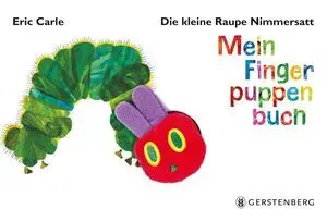 Die Kleine Raupe Nimmersatt Mein Fingerpuppenbuch