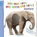 Hör Mal Rein, Wer Kann Das Sein? - Zootiere