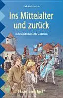 Ins Mittelalter Und Zurück, Schulausgabe