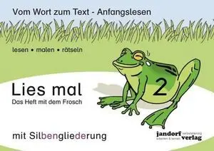Lies Mal 2 (Mit Silbengliederung) - Das Heft Mit Dem Frosch