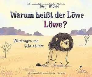 Warum Heißt Der Löwe Löwe?