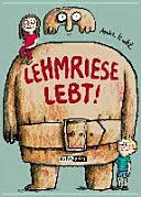 Lehmriese Lebt!
