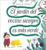 El Jardín del Vecino Siempre Es Más Verde