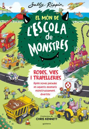 El Mon D'escola de Monstres. Rodes, Vies I Trapelleries
