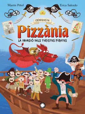 La Invasió Dels Turistes Pirates. (Croniques de Pizzània 3)