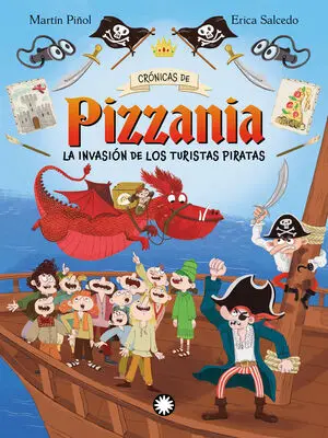 La Invasión de los Turistas Piratas. (Crónicas de Pizzania 3)