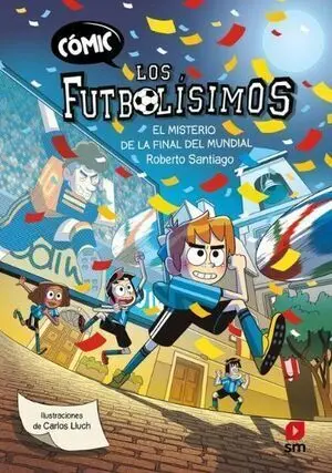 Cómic los Futbolísimos 4: el Misterio de la Final del Mundial