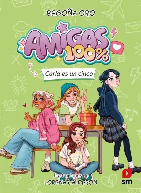 Amigas 100% Nº 2. Carla Es un Cinco