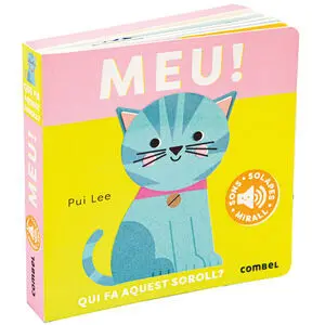 Meu!. Qui Fa Aquest Soroll?