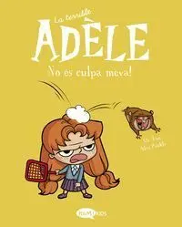 Terrible Adèle Vol. 3 - no És Culpa Meva