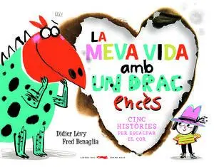 La Meva Vida Amb un Drac Encès