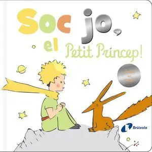 Sóc Jo, el Petit Príncep!