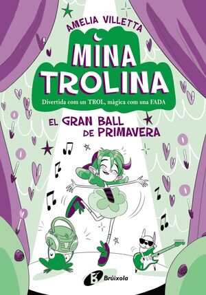 MINA TROLINA, 2. EL GRAN BALL DE PRIMAVERA