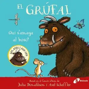 El Grúfal Qui S'amaga Al