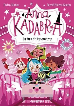 Anna Kadabra 11. La Fira de les Ombres