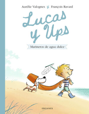 LUCAS Y UPS 2: MARINEROS DE AGUA DULCE