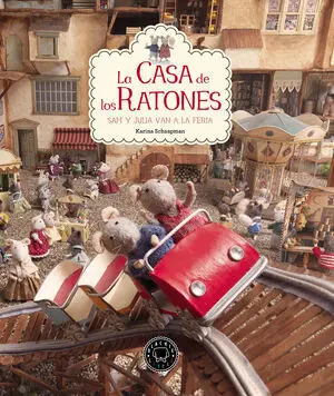 La Casa de los Ratones. Volumen 3. Sam y Julia Van a la Feria