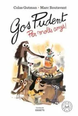 Gos Pudent. Per Molts Anys!
