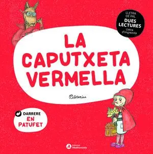 Dues Lectures. La Caputxeta Vermella. El Patufet