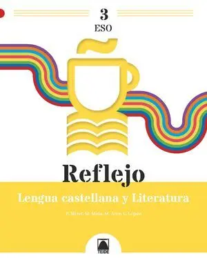 Reflejo 3. Lengua Castellana y Literatura 3 eso