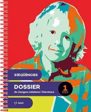 Seqüències Dossier. Llengua Catalana I Literatura 1 eso