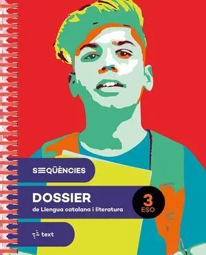 Seqüències Dossier. Llengua Catalana I Literatura 3 eso