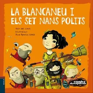 La Blancaneu I Els Set Nans Polits