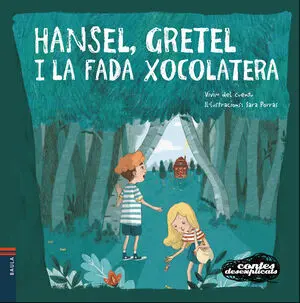 (Cat). 10. Hansel, Gretel I la Fada Xocolatera