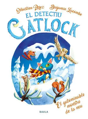 El Detectiu Gatlock 6: el Gotaminable Monstre de la Neu