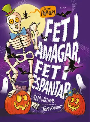 Fet I Amagar, Fet I Espantar