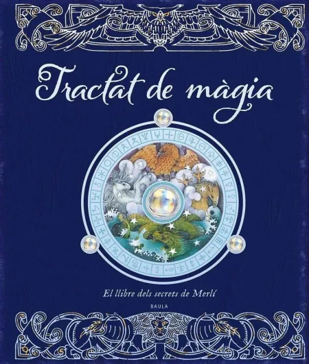 Tractat de Màgia. El Llibre Dels Secrets de Merlí
