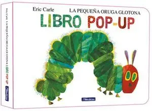 La Pequeña Oruga Glotona el Libro Pop-Up