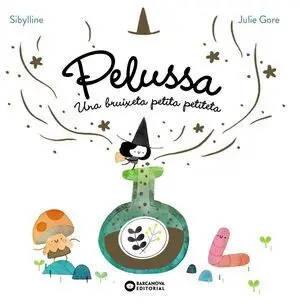 Pelussa. Una Bruixeta Petita Petiteta