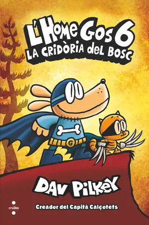 L'home Gos 6: la Cridoria del Bosc