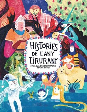 HISTORIES DE L'ANY TIRURANY