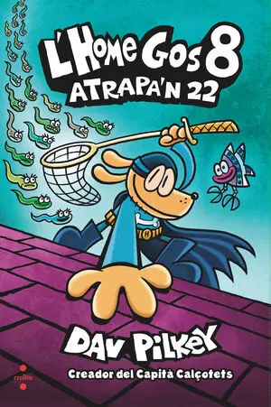 L'home Gos 8: Atrapa'n 22