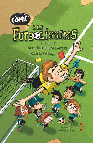 Comic Els Futbolissims 1 el Misteri Dels Arbitres Volado