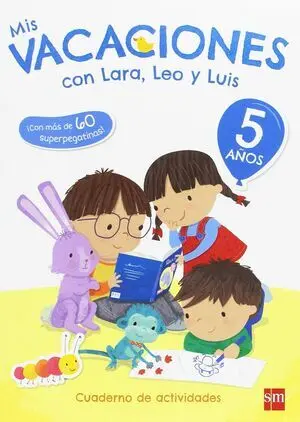5 Años Mis Vacaciones con Lara,Leo y 17