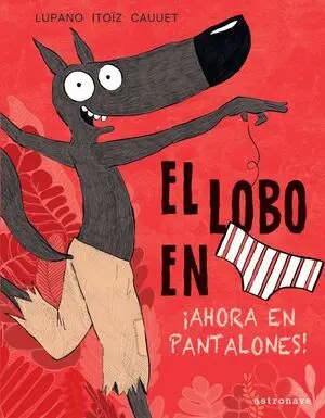 El Lobo en Calzoncillos 5