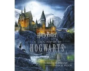 Harry Potter la Guia Pop-Up de Hogwarts