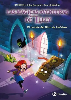 Las Mágicas Aventuras de Lilly 1. El Rescate del Libro de Hechizos