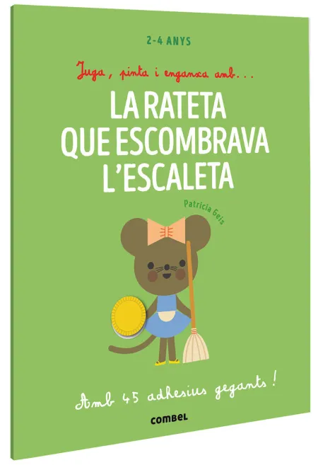 Juga, Pinta I Enganxa Amb la Rateta que Escombrava L'escaleta