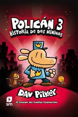 Policán 3: Historia de Dos Mininos