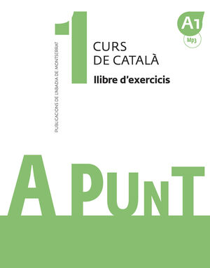 A PUNT. CURS DE CATALÀ. LLIBRE D'EXERCICIS, 1