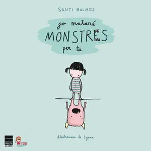 Jo Mataré Monstres Per tu